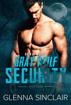 Pack of Misfits - Gray Wolf Security Shifters, #1