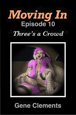 Moving In: Three's a Crowd - Moving In, #10