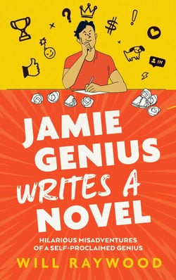 Jamie Genius Writes a Novel - Jamie Genius is Never Wrong, #1