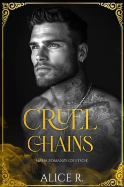 Cruel Chains: Mafia Romanze (Deutsch) - The Cruel Temptation Series (Deutsch), #2
