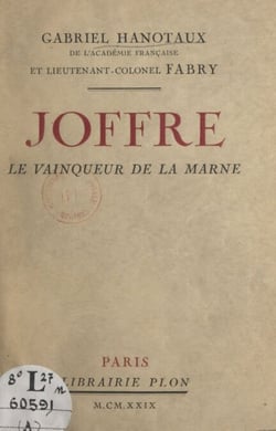 Joffre, le vainqueur de la Marne - Avec 2 fac-similés d'autographe et 1 gravure