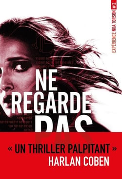 Expérience Noa Torson 2:Ne regarde pas-EPUB2 - Expérience Noa Torson #2