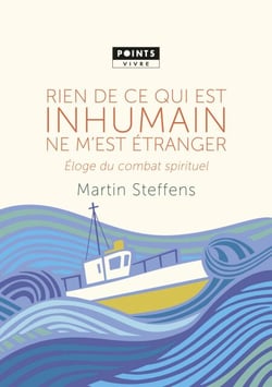 Rien de ce qui est inhumain ne m'est étranger . El - Eloge du combat spirituel