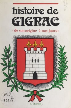 Histoire de Gignac - De son origine à nos jours