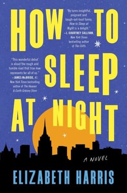 How to Sleep at Night - A Novel