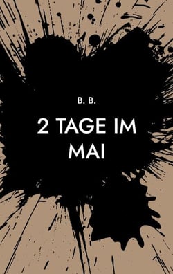 2 Tage im Mai - unzensiert mit Triggerwarnung
