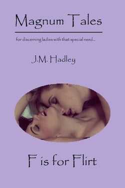 Magnum Tales ~ F is for Flirt - Magnum Tales, #6