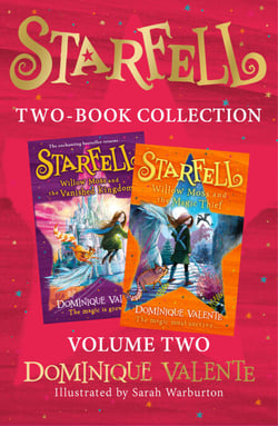 Starfell 2-Book Collection, Volume 2 - Starfell: Willow Moss and the Vanished Kingdom, Willow Moss and the Magic Thief