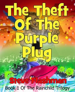 The Theft Of The Purple Plug - The Rainchild Trilogy, #1