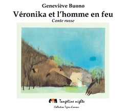 Véronika et l'homme en feu - Conte russe