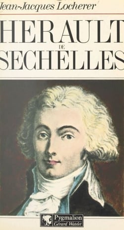 Hérault de Séchelles - L'aristocrate du Comité de salut public