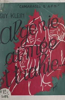 Algérie aimée et trahie