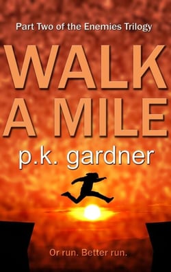 Walk A Mile (The Enemies Trilogy Book 2) - The Enemies Trilogy, #2