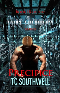 The Cyber Chronicles IX - Precipice - The Cyber Chronicles, #9