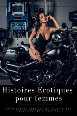 Histoires érotiques pour femmes: Compilation très chaude d’histoires explicites et interdites