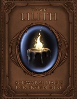 Lilith - Schwarze Magie der ersten Hexe