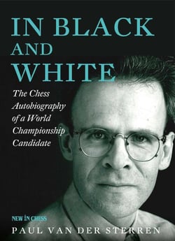 In Black and White - The Chess Autobiography of a World Champion Candidate