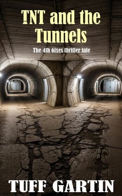 TNT and the Tunnels - 6ixes, #4
