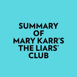 Summary of Mary Karr's The Liars' Club