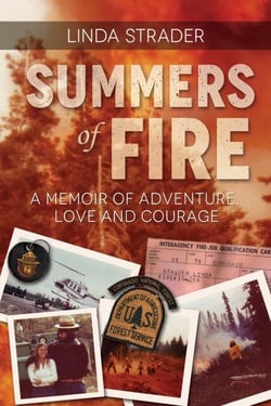 Summers of Fire: A Memoir of Adventure, Love, and Courage