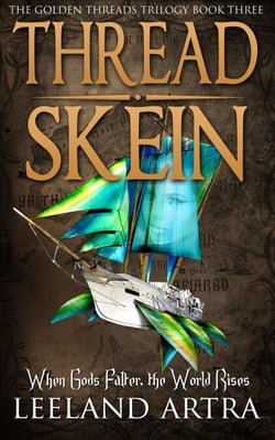 Thread Skein - Ticca &amp; Lebuin's original epic fantasy and science fiction adventure series, #3