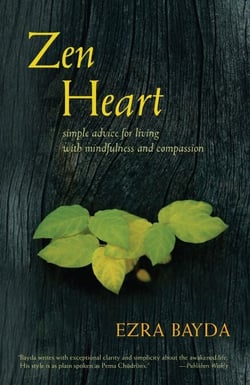 Zen Heart - Simple Advice for Living with Mindfulness and Compassion