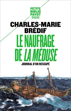 Le Naufrage de « La Méduse » - Journal d'un naufragé