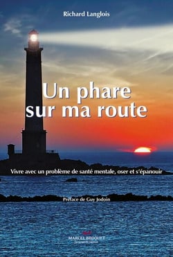 Un phare sur route - Vivre avec un problème de santé mentale et oser s'épanouir