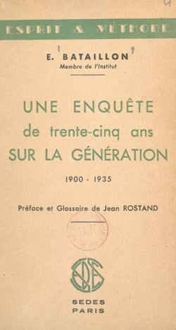Une enquête de trente-cinq ans sur la génération : 1900-1934