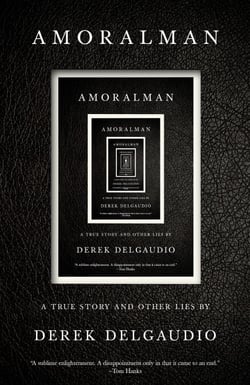 AMORALMAN - A True Story and Other Lies