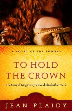 To Hold the Crown - The Story of King Henry VII and Elizabeth of York