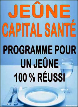 Jeûne, capital santé - L’allié pour éliminer de nombreuses toxines en moins d’une semaine !