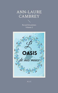 L'oasis de mes maux - Volume 2