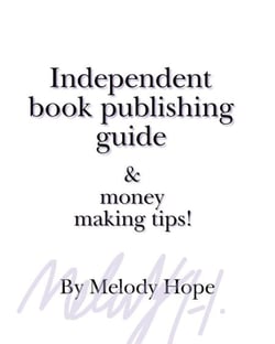 Independent Book Publishing Guide &amp; Money Making Tips!