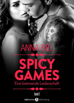 Spicy Games - Band 1 - Eine Brennende Leidenschaft