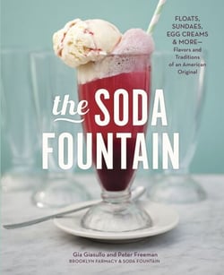 The Soda Fountain - Floats, Sundaes, Egg Creams &amp; More--Stories and Flavors of an American Original [A Cookbook]
