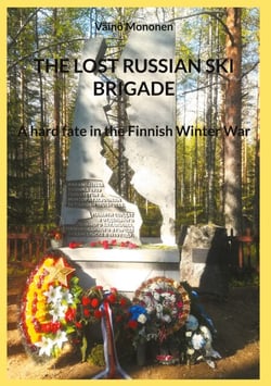 THE LOST RUSSIAN SKI BRIGADE - A hard fate in the Finnish Winter War