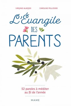 L'évangile des parents - 52 paroles de Jésus à méditer au fil de l'année