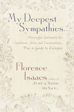 My Deepest Sympathies... - Meaningful Sentiments for Condolence Notes and Conversations, Plus a Guide to Eulogies