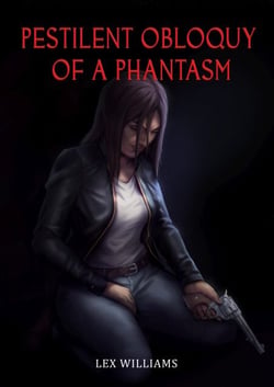 Pestilent Obloquy of a Phantasm
