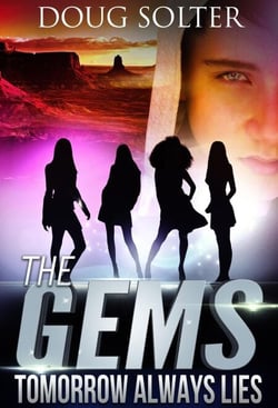 Tomorrow Always Lies - The Gems Young Adult Spy Thriller Series, #2