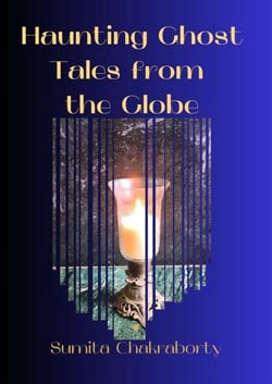 Haunting Ghost Tales From The Globe