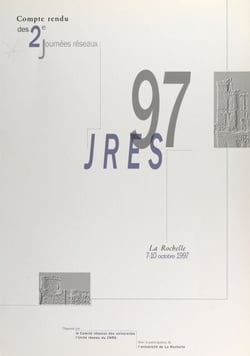 JRES 97 - Compte rendu des 2e Journées Réseaux, La Rochelle, 7-10 octobre 1997