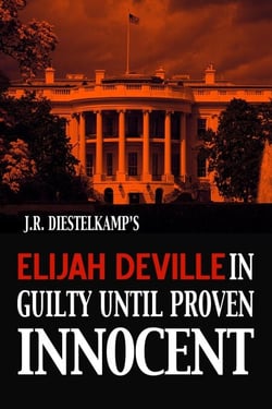 Elijah Deville in Guilty Until Proven Innocent - An Elijah Deville Mystery, #3