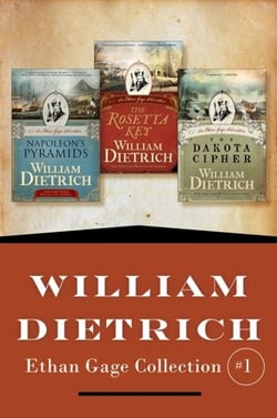 William Dietrich's Ethan Gage Collection #1 - Books 1-3: Napoleon's Pyramids, The Rosetta Key, and The Dakota Cipher