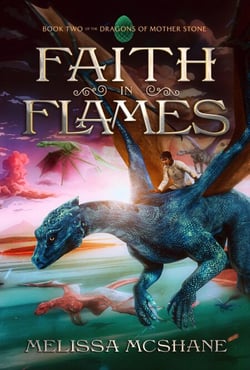 Faith in Flames - The Dragons of Mother Stone, #2