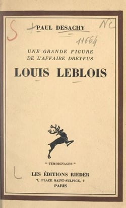 Louis Leblois - Une grande figure de l'affaire Dreyfus