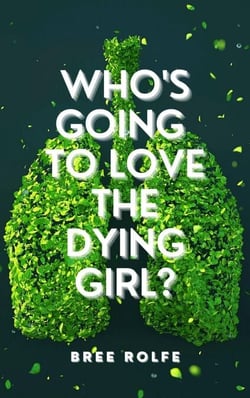 Who’s Going to Love the Dying Girl?