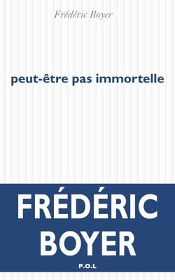 Peut-être pas immortelle