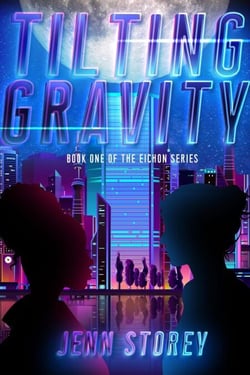 Tilting Gravity - The Eichon Series, #1